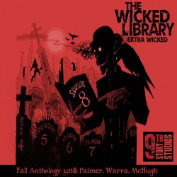 823: Extra Wicked Fall Anthology 2018