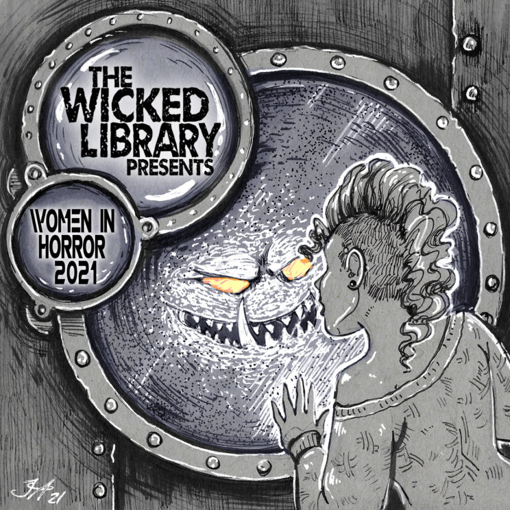 WIHM 2021: Wicked Women in Horror Special - Six Sinister Stories